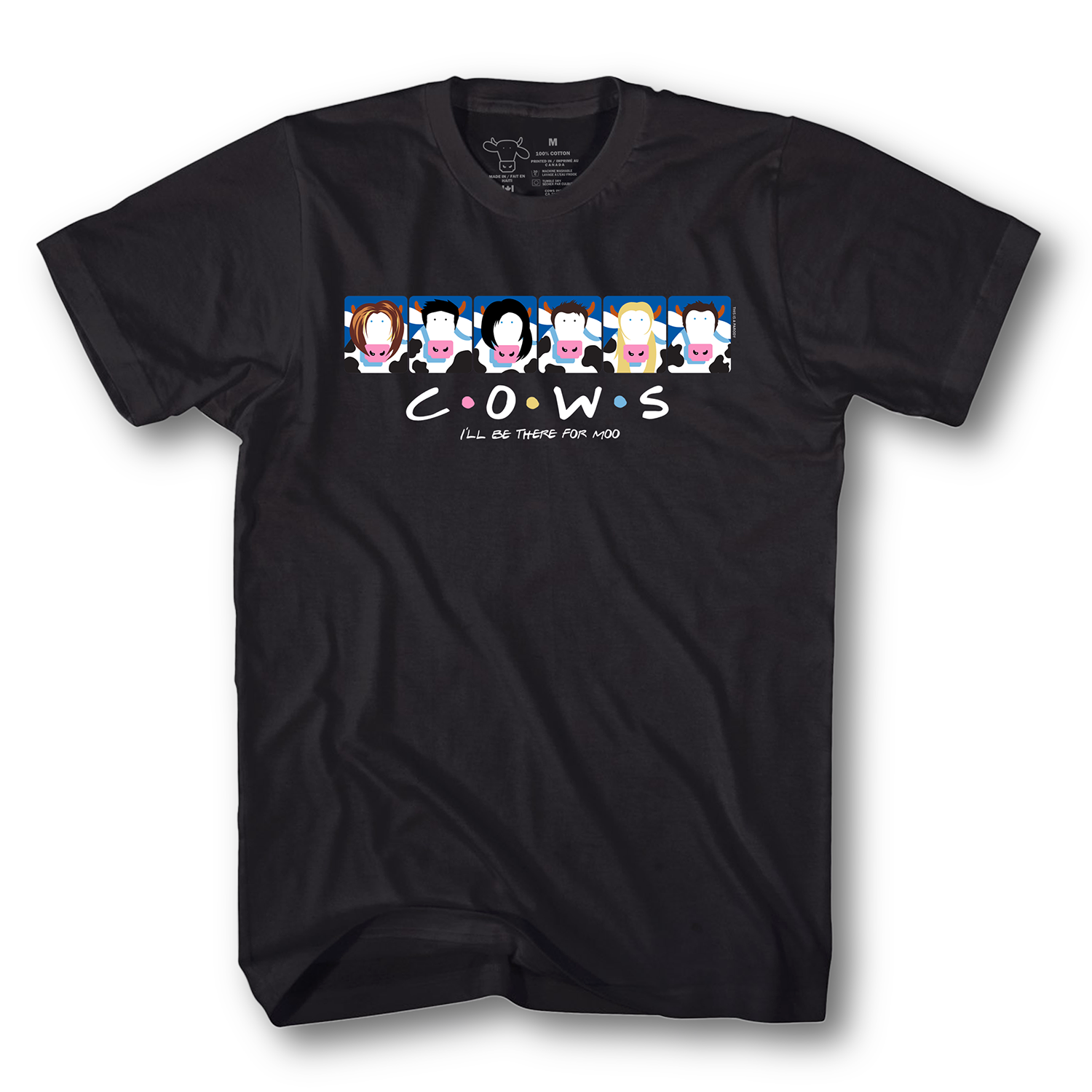 I'll Be There For MOO COWS Classic Adult T