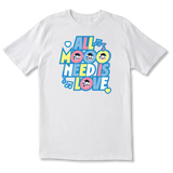 All MOO Need Is Love COWS Classic T